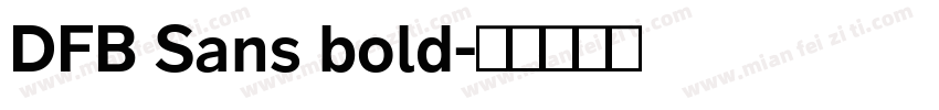 DFB Sans bold字体转换